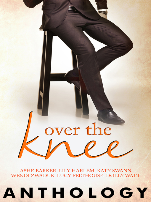 Title details for Over the Knee by Ashe Barker - Available